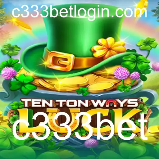 TenTonWaysLuck: Explorando Estratégias e Diversão com c333bet